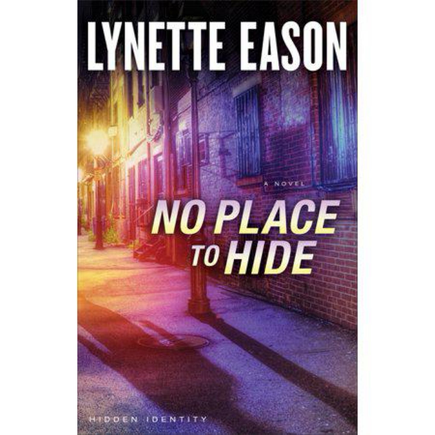 No Place to Hide - (Hidden Identity) by Lynette Eason (Paperback)