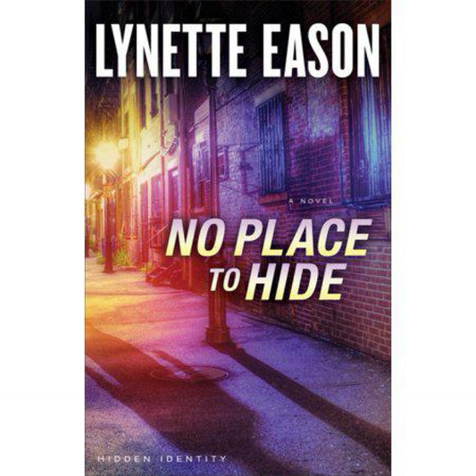 No Place to Hide - (Hidden Identity) by Lynette Eason (Paperback)