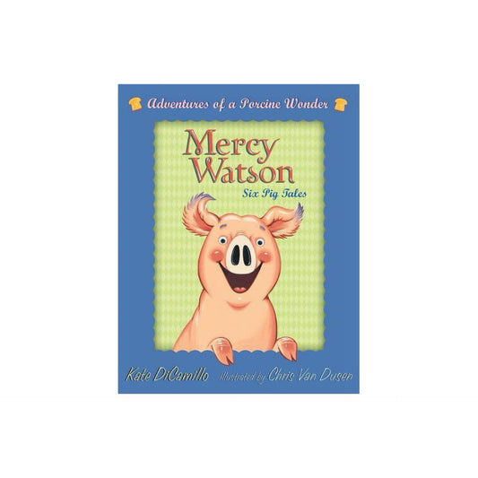 Mercy Watson Boxed Set: Adventures of a Porcine Wonder: Books 1-6 by Kate DiCamillo