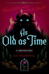As Old as Time: A Twisted Tale by Liz Braswell