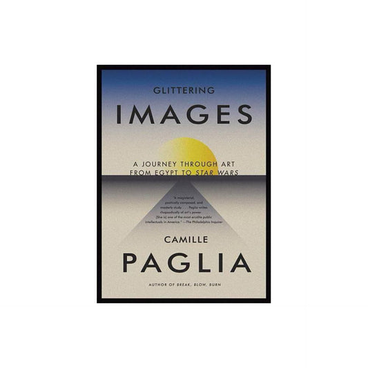Glittering Images - by Camille Paglia (Paperback)