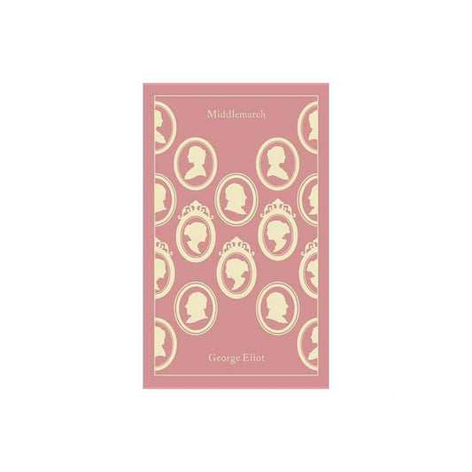 Middlemarch (Penguin Clothbound Classics) by George Eliot