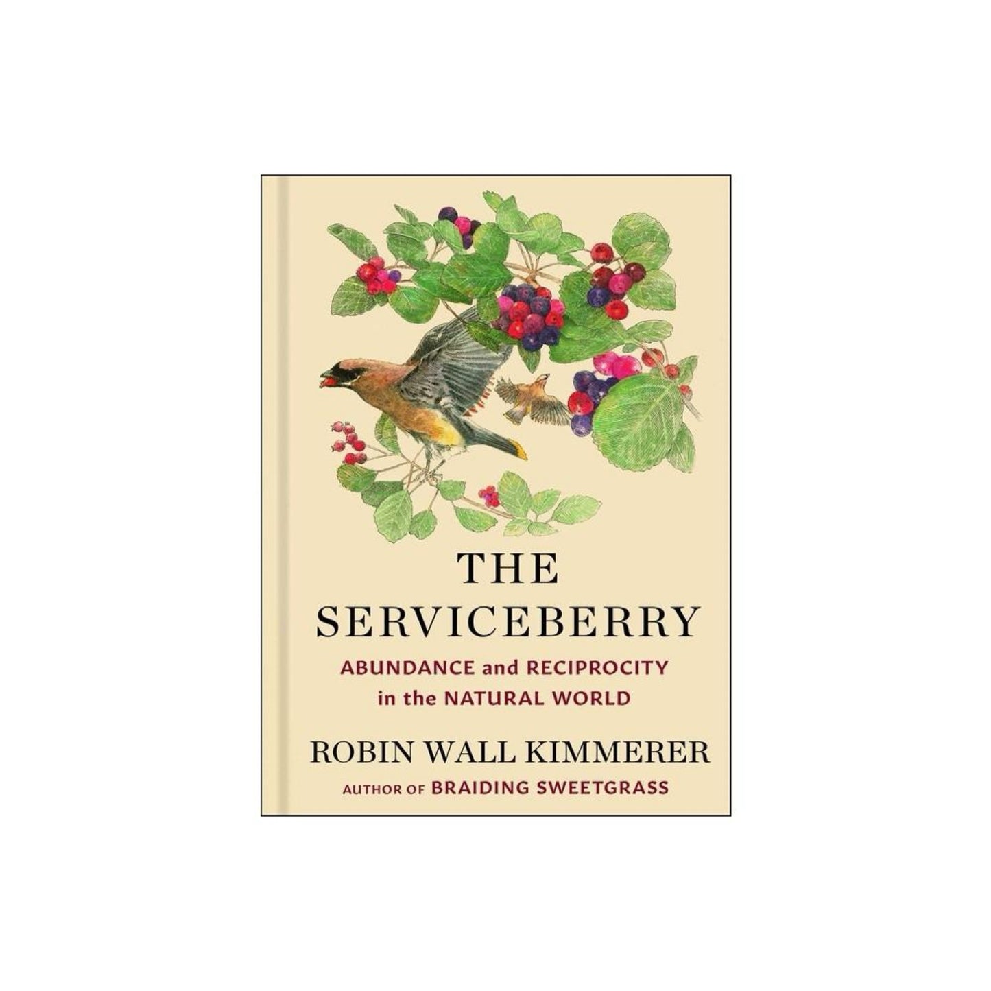 The Serviceberry - by Robin Wall Kimmerer (Hardcover)
