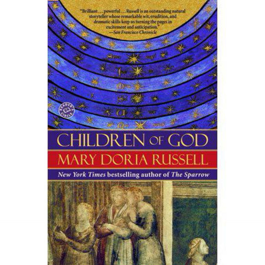 Children of God: A Novel (The Sparrow Series) by Mary Doria Russell