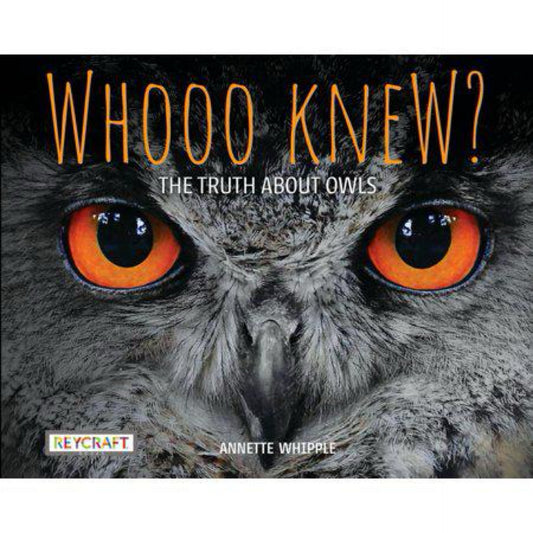 Whooo Knew? The Truth about Owls (Hardcover)