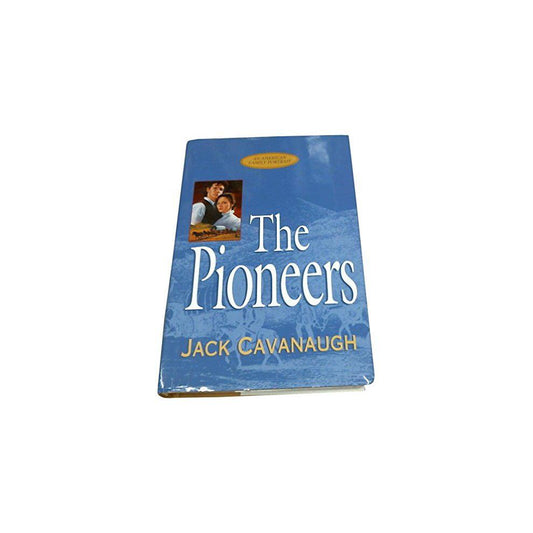 Pioneers by Jack Cavanaugh