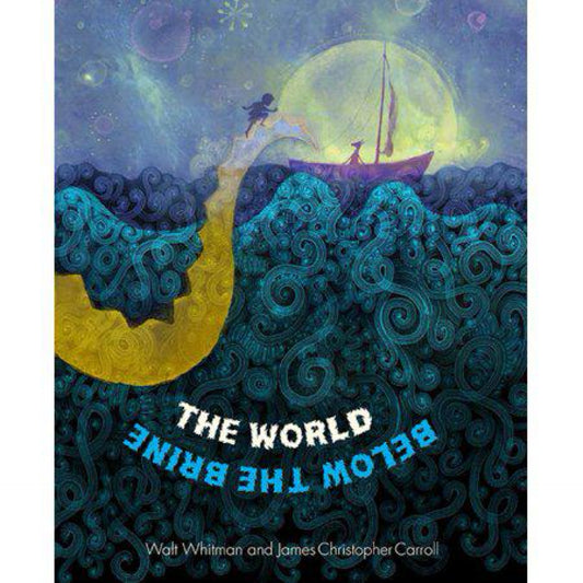 The The World Below the Brine - by walt Whitman (Hardcover)