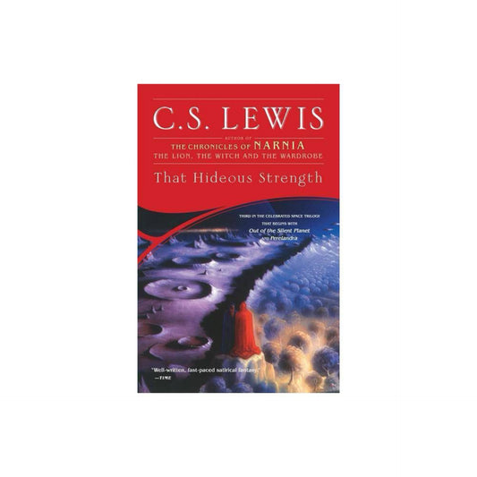 That Hideous Strength (Space Trilogy, Book 3) by C.S. Lewis