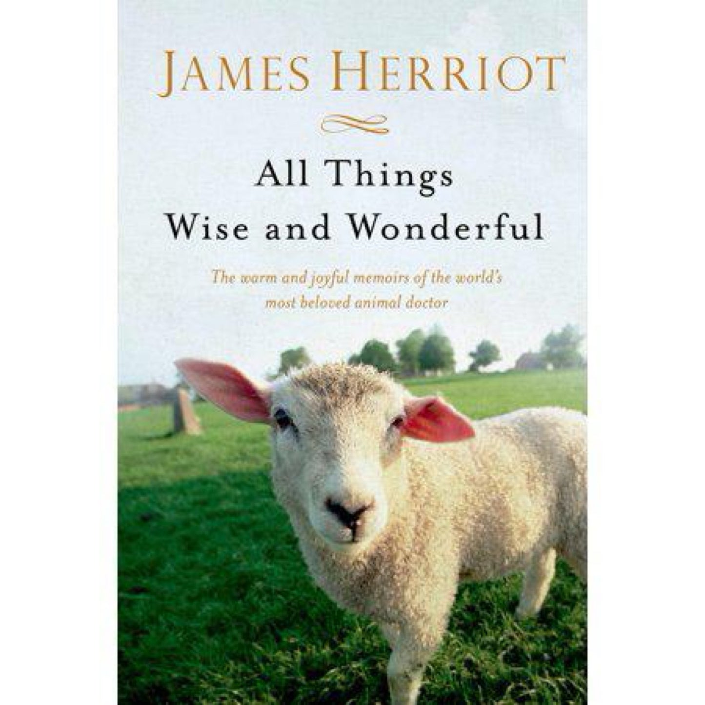 All Things Wise and Wonderful (All Creatures Great and Small) by James Herriot