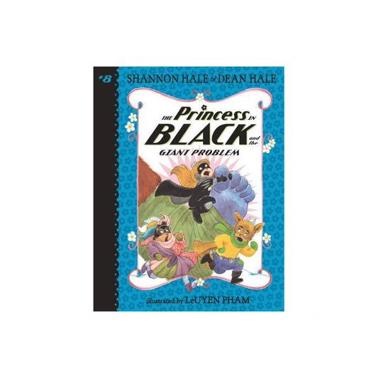 The Princess in Black and the Giant Problem by Shannon Hale