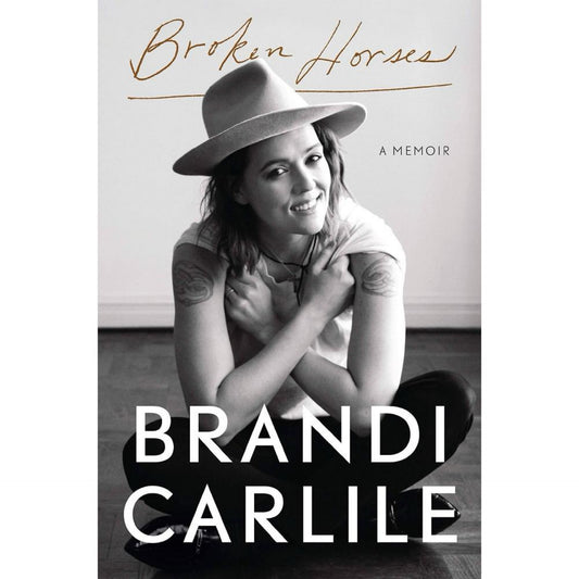 Broken Horses: (Used) A Memoir by Brandi Carlile