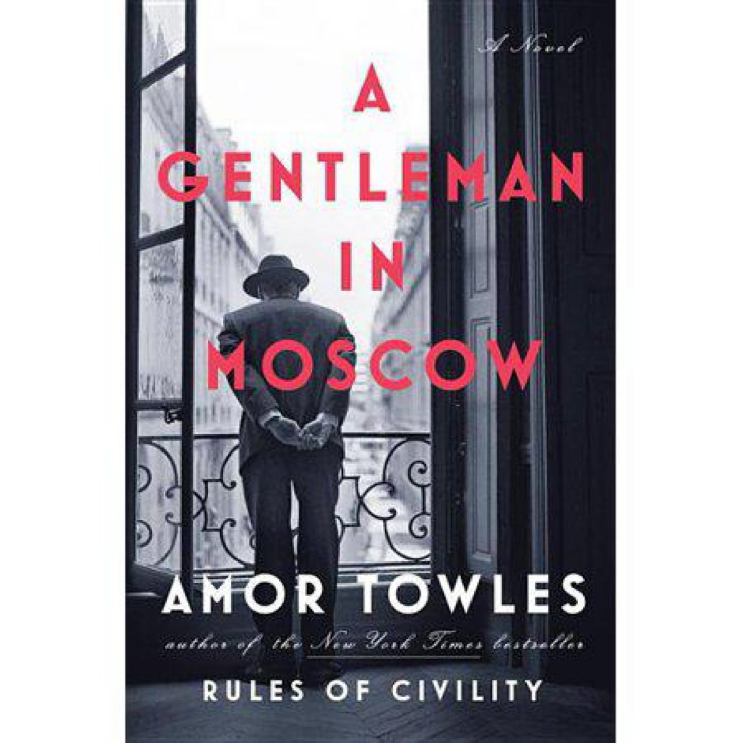 A Gentleman in Moscow: (Used) A Novel by Amor Towles