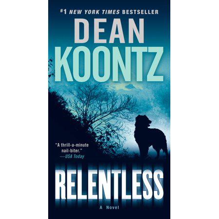 Relentless: A Novel by Dean Koontz