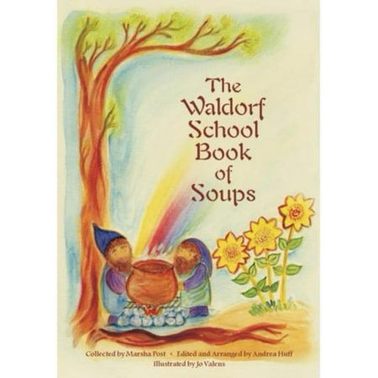 The Waldorf School Book of Soups